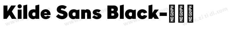Kilde Sans Black字体转换 Kilde Sans Black字体转换